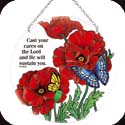 Suncatcher-LC239R-Poppy Garden/Cast your cares... - Poppy Garden/Cast your cares on the Lord and He will sustain you. Ps. 55:22