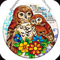 Suncatcher-MC325R-Owls - "Be wise in the way?" Col. 4:5 - Owls - "Be wise in the way?" Col. 4:5