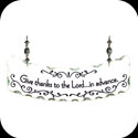 Suncatcher-SSN1029-Give thanks to the Lord...in advance. - Give thanks to the Lord...in advance.